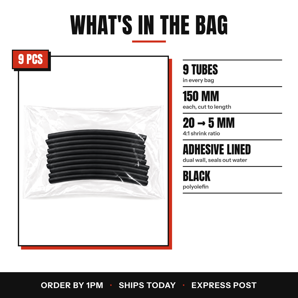 What's in the bag: 9 black 20 to 5 mm adhesive lined heat shrink tubes
