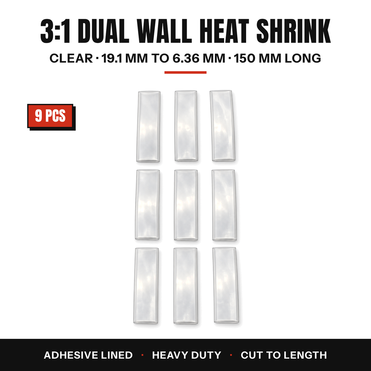 9 pieces of clear 3:1 dual wall adhesive lined heat shrink tube, 19.1 to 6.36 mm, 150 mm long
