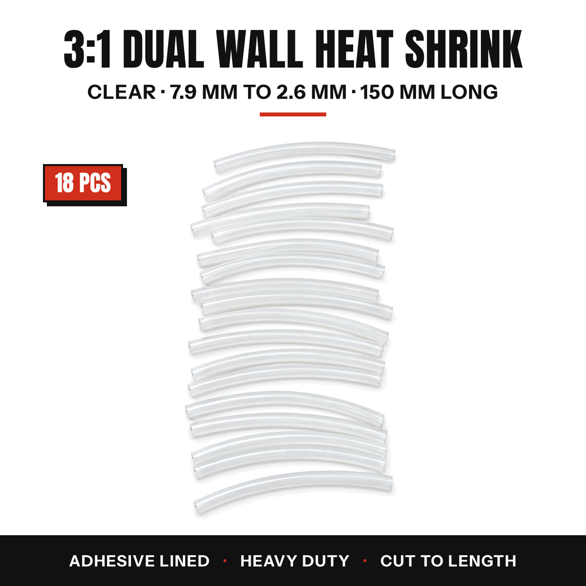 18 pieces of clear 3:1 dual wall adhesive lined heat shrink tube, 7.9 to 2.6 mm, 150 mm long